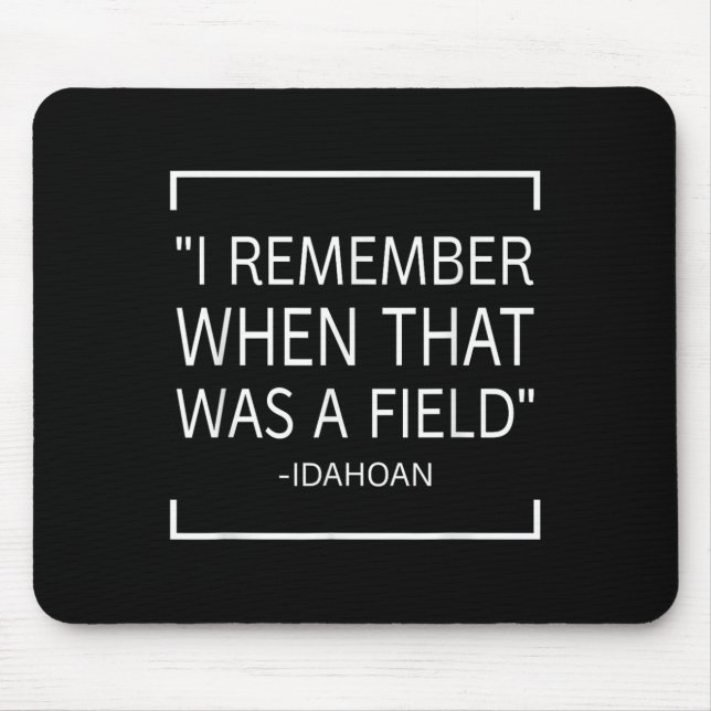 Funny Quotes Saying - I Remember When That Was A F Mousepad (Vorne)