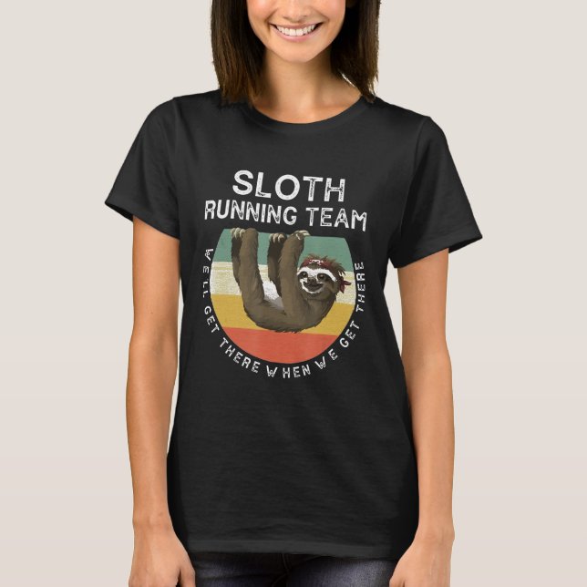 Funny Quotes Sloth Running Team Männer Frauengesch T-Shirt (Vorderseite)