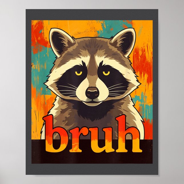 Funny Raccoon Bruh Meme Teens Boys Girls Men Graph Poster (Vorne)
