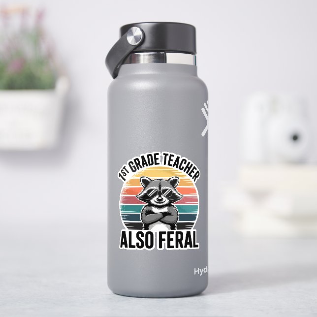 Funny Raccoon First Grade Teacher Also Feral Aufkleber (HydroFlask)