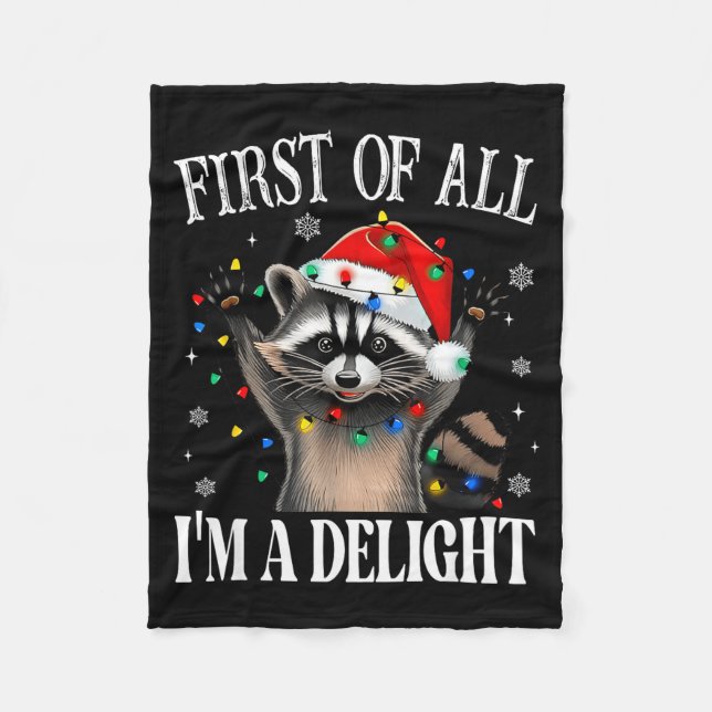 Funny Raccoon First Of All I'm A Delight Merry Chr Fleecedecke (Vorderseite)