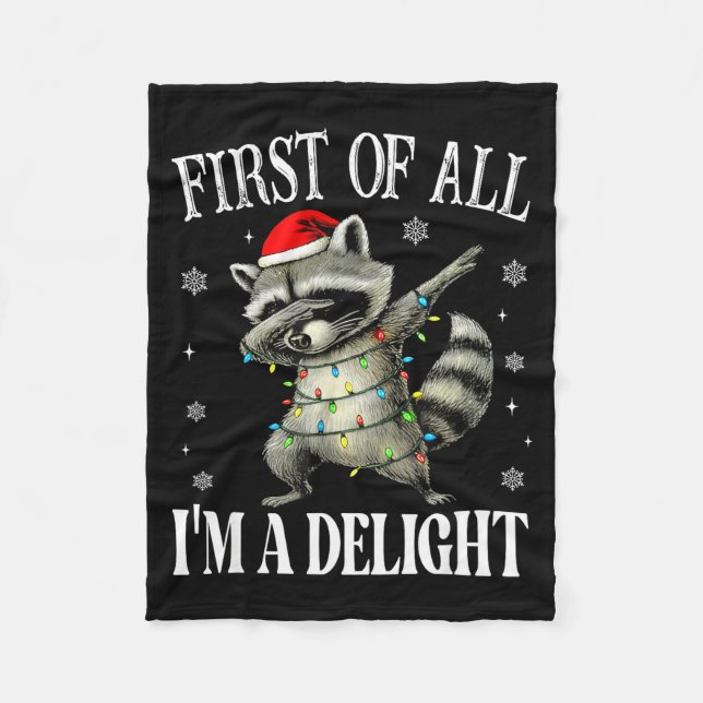 Funny Raccoon First Of All I'm A Delight Merry Chr Fleecedecke (Vorderseite)