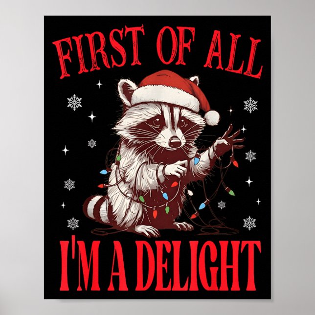 Funny Raccoon First Of All I'm A Delight Merry Chr Poster (Vorne)