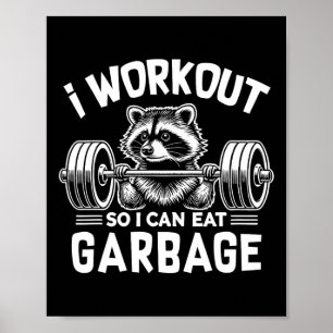 Funny Raccoon Gym Fitness Ich trainiere, damit ich Poster