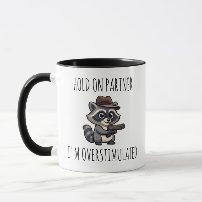 Funny Raccoon, HOLD AUF PARTNER ICH BIN ÜBERSTIMUL Tasse (Links)
