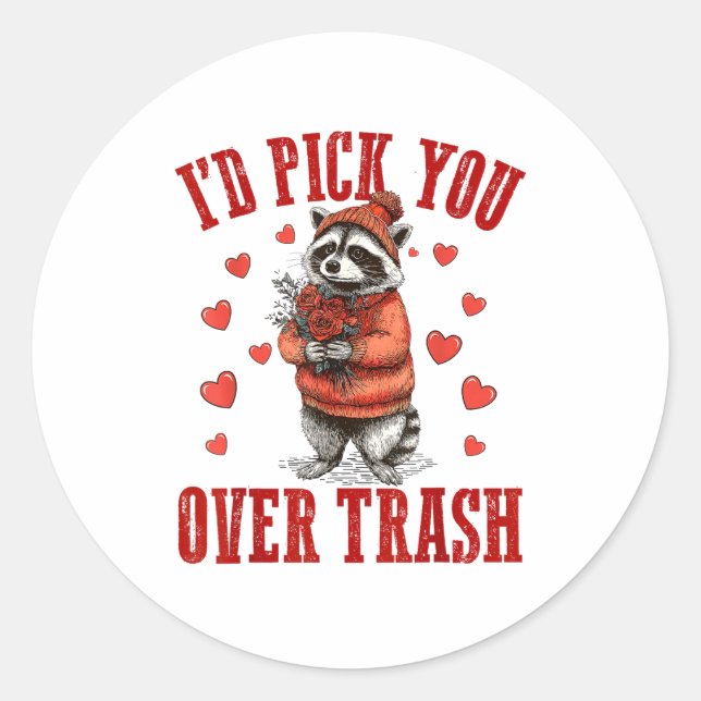 Funny Raccoon I’d Ck You Over Trash Valentines Day Runder Aufkleber (Vorderseite)