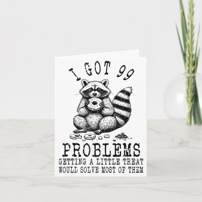 Funny Raccoon, I Got 99 Problems Sarcastic Quotes  Karte (Vorderseite)