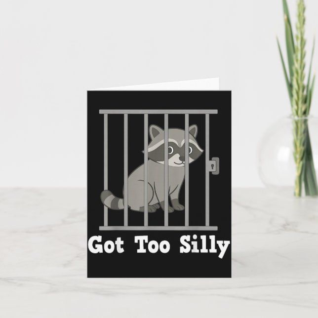 Funny Raccoon Meme Got Too Silly Humor Men Women K Karte (Vorderseite)