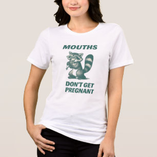 Funny Raccoon "MOUTHS WERDEN NICHT SCHWANGERN" Vin Tri-Blend Shirt