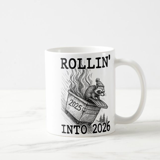 Funny Raccoon Rollin' Into 2026 Dumpster Fire New  Kaffeetasse (Rechts)