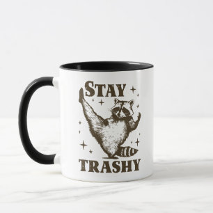Funny Raccoon Spaß Bleibe Trashy Tasse
