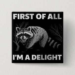 Funny Raccoon Zitat - Zunächst einmal bin ich ein Button