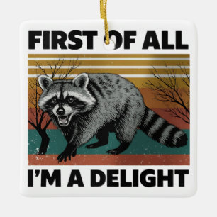 Funny Raccoon Zitat - Zunächst einmal bin ich ein  Keramikornament