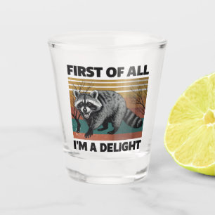 Funny Raccoon Zitat - Zunächst einmal bin ich ein  Schnapsglas