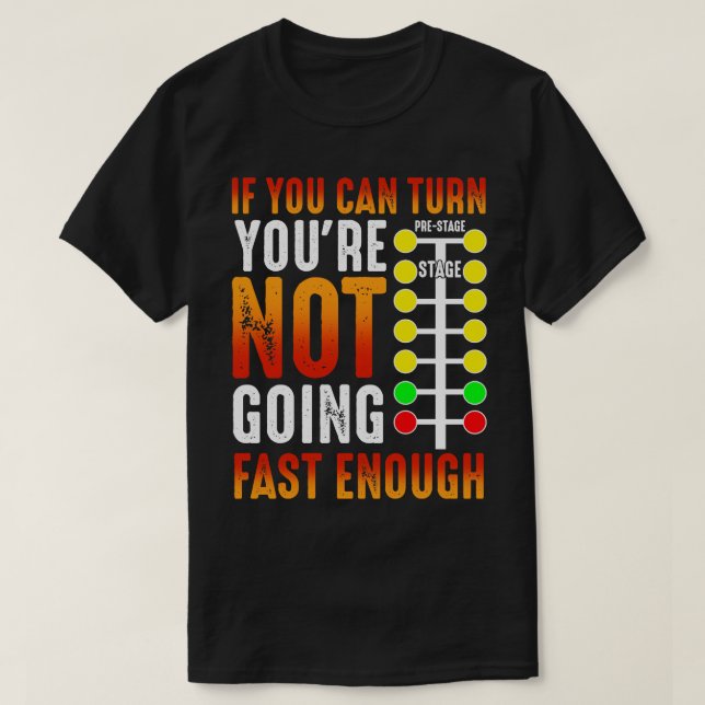 Funny Racing Driver Shirt, wenn Sie können Sie nic T-Shirt (Design vorne)