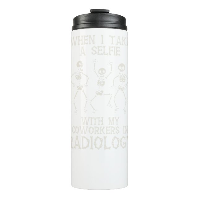 Funny Rad Tech Gifts Selfie In Radiology Radio Tec Thermosbecher (Vorderseite)
