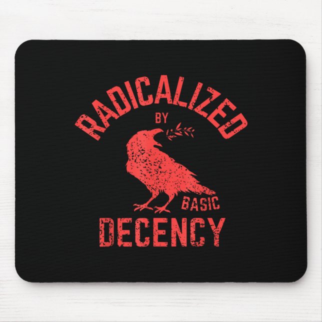 Funny Radicalized By Basic Decency Feminist Activi Mousepad (Vorne)