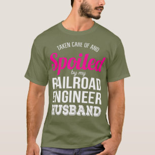 Funny Railroad Engineer Wife  Anniversary Gift T-Shirt