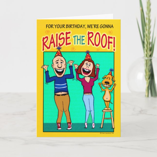 Funny Raise the Roof Birthday Karte (Vorderseite)