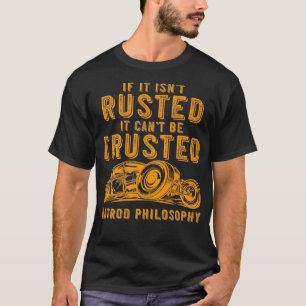 Funny Rat Rod Isnt Rusted kann auf T-Shirt