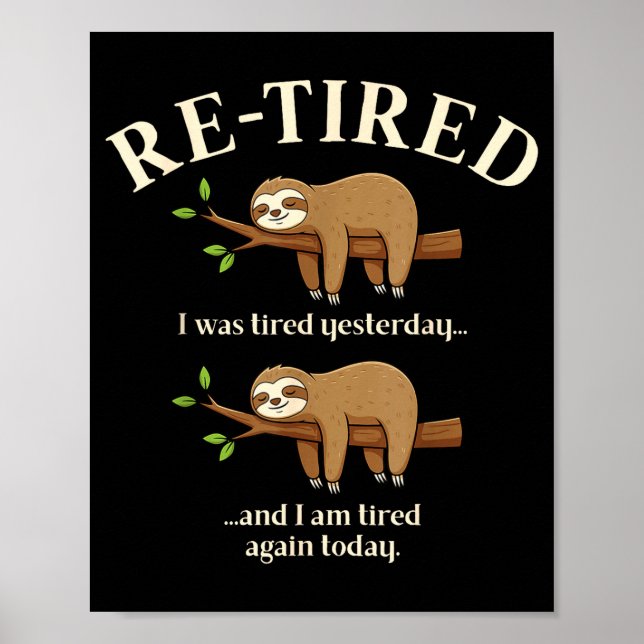 Funny Re-tired Definition Sloth  Poster (Vorne)