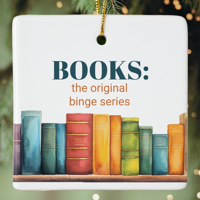 Funny Reading Book Lover Keramikornament (Funny book lover ornament with witty quote: Books, the original binge series. Perfect reader gift.)