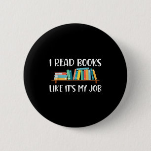 Funny Reading, lese ich Bücher wie meine Arbeit Button
