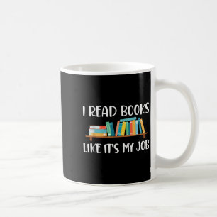 Funny Reading, lese ich Bücher wie meine Arbeit Kaffeetasse
