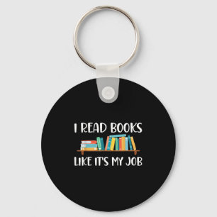 Funny Reading, lese ich Bücher wie meine Arbeit Schlüsselanhänger
