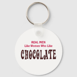 Funny Real Men mögen Frauen, die Schokolade mögen Schlüsselanhänger