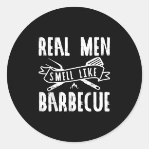 Funny Real Men riechen wie Barbecue Grillen Gesche Runder Aufkleber