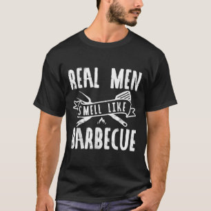 Funny Real Men riechen wie Barbecue Grillen Gesche T-Shirt
