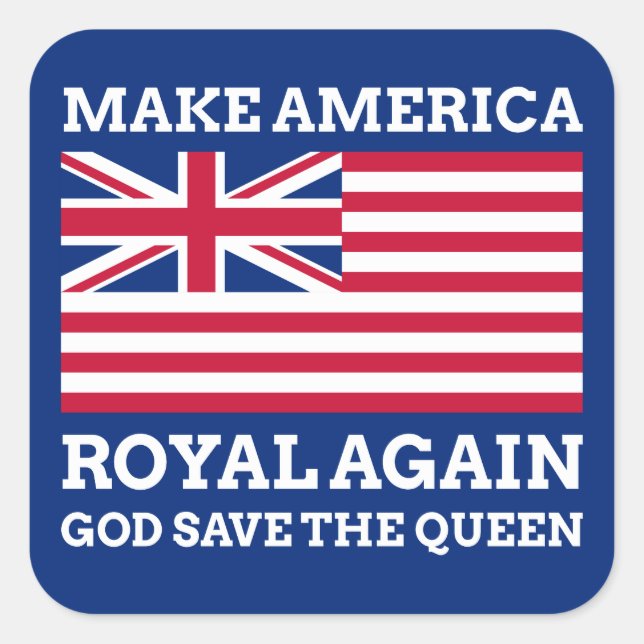 Funny Red Blue Make America Royal wieder Flagge Quadratischer Aufkleber (Vorderseite)