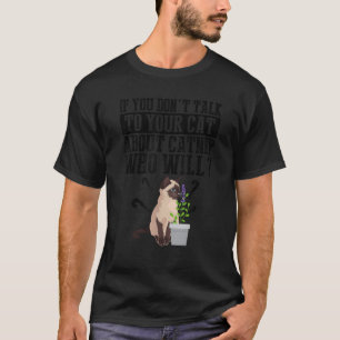 Funny reden Sie mit Ihrer Katze über Catnip Cool K T-Shirt