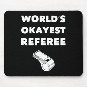 Funny Referee S - Weltweiter Schiedsrichter - Schw Mousepad