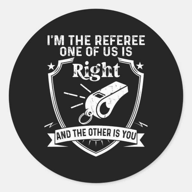 Funny Referer Soccer Football Sprichwort Runder Aufkleber (Vorderseite)