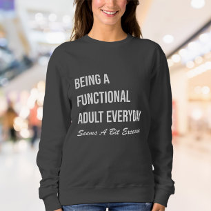 Funny & Relating Women's Erschöpfung bei Erwachs Sweatshirt