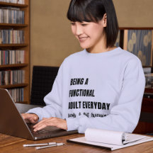 Funny & Relating Women's Sweatshirts | Erwachsene