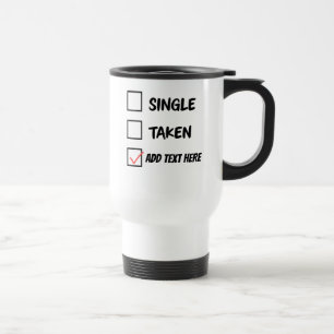 Funny Relationship Status Tasse - Single, genommen
