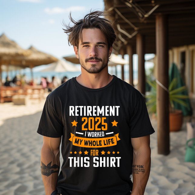 Funny remüde 2025 arbeitete ich mein ganzes Leben  T-Shirt (Von Creator hochgeladen)