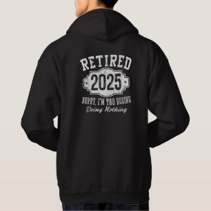 Funny Remüde 2025 Ruhestand für Männer Spaß Hoodie