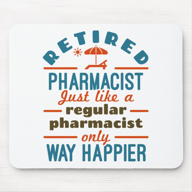Funny Remüde Apotheker Way Happier Mousepad (Vorne)