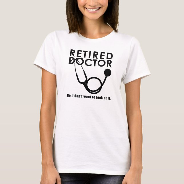 Funny Remüde Doctor Quotes Medizinstudium T-Shirt (Vorderseite)