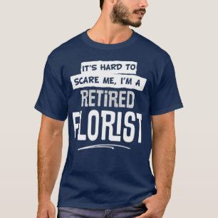 Funny Remüde Florist Design für Männer und Frauen T-Shirt