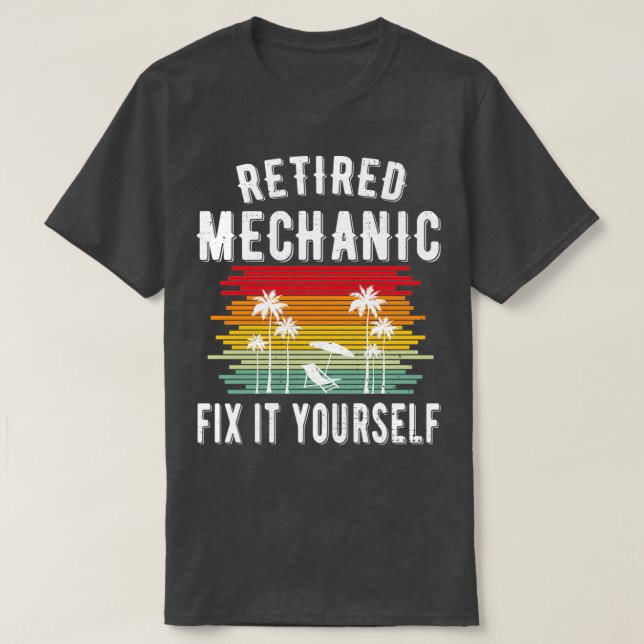 Funny Remüde Mechanische Ruhestand Party Geschenke T-Shirt (Design vorne)