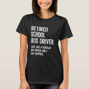 Funny Remüde School Bus Driver Retirement Party T-Shirt