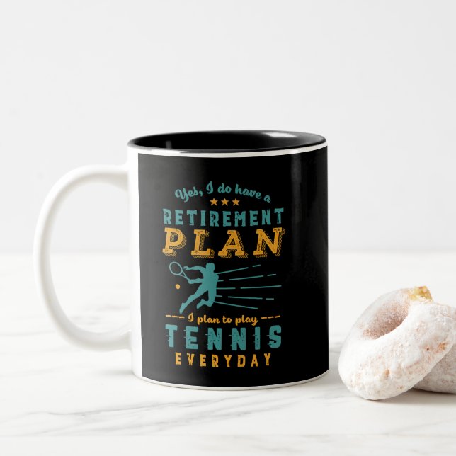 Funny Remüde Zitat Bezahlung Plan Tennis spielen Zweifarbige Tasse (Mit Donut)