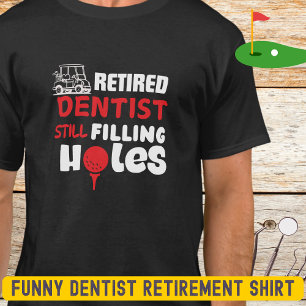 Funny Remüden Dentist Golfer T-Shirt
