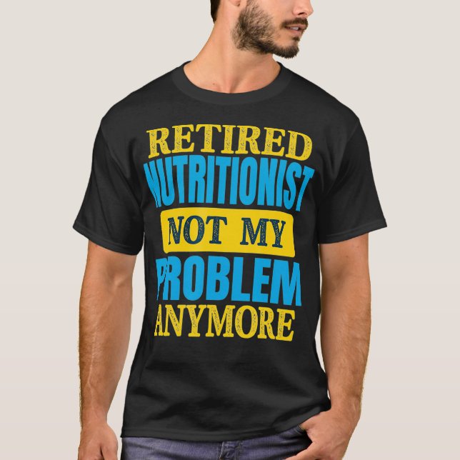 Funny Remüder Nutritionist Joke Retirement Party  T-Shirt (Vorderseite)