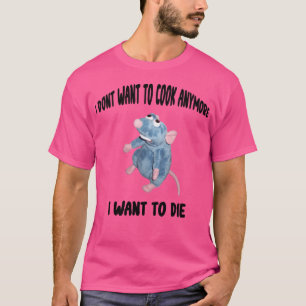 Funny Remy Ich Woll nicht mehr zu kochen, Wollte i T-Shirt